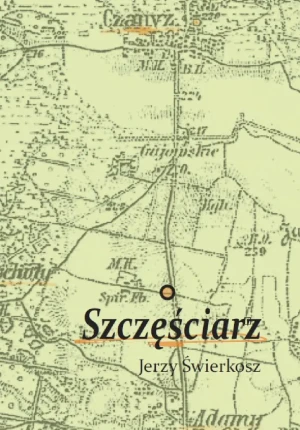 Szczęściarz - Świerkosz Jerzy - książka