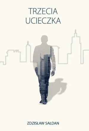 Trzecia ucieczka - Sałdan Zdzisław - książka