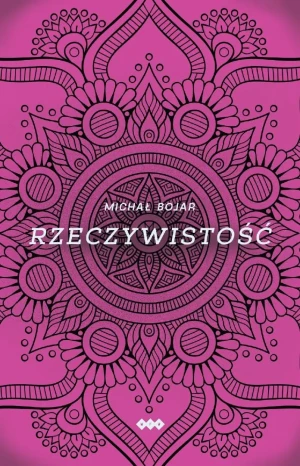 Rzeczywistość - Michał Bojar - książka