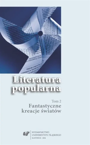 Fantastyczne kreacje światów. Literatura popularna. Tom 2 - praca zbiorowa - książka