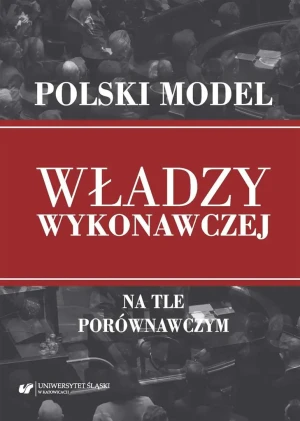 Polski model władzy wykonawczej na tle porównawczy - Anna Łabno - książka