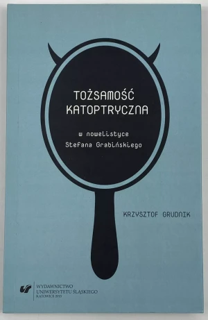 Tożsamość katoptryczna w nowelistyce.. - Krzysztof Grudnik - książka