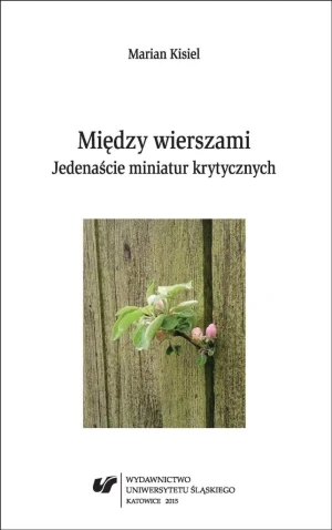 Między wierszami. Jedenaście miniatur krytycznych - Marian Kisiel - książka