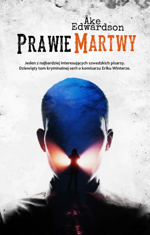 Komisarz Erik Winter. Tom 9. Prawie martwy - ke Edwardson - książka