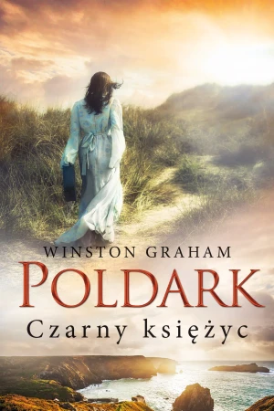Czarny księżyc. Dziedzictwo rodu Poldarków. Tom 5 - Winston Graham - książka