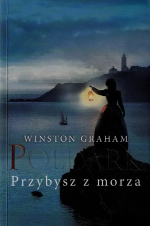 Przybysz z morza. Dziedzictwo rodu Poldarków. Tom 8 - Winston Graham - książka