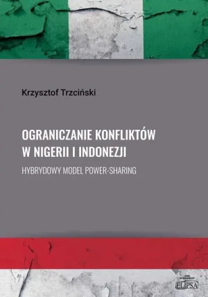 Ograniczanie konfliktów w Nigerii i Indonezji - Krzysztof Trzciński - książka