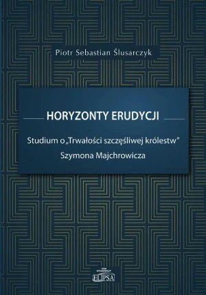 Horyzonty erudycji - Piotr Sebastian Ślusarczyk - książka