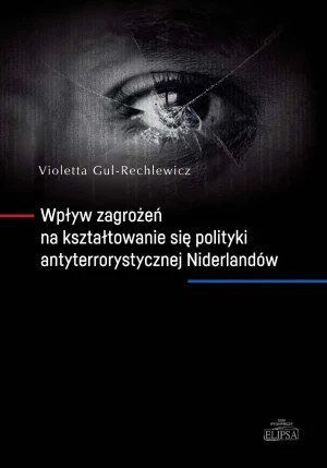Wpływ zagrożeń na kształtowanie się polityki.. - Violetta Gul-Rechlewicz - książka