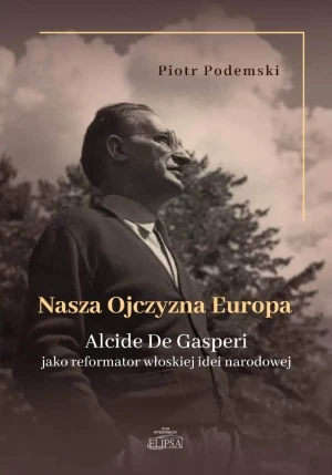 Nasza Ojczyzna Europa - Piotr Podemski - książka