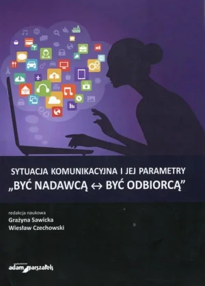 Sytuacja komunikacyjna i jej parametry - Grażyna Sawicka - książka