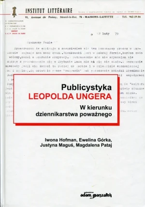 Publicystyka Leopolda Ungera - Hofman Iwona, Górka Ewelina, Maguś Justyna, Pataj  - książka