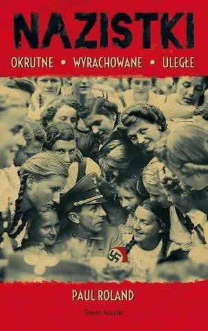 Nazistki - Paul Roland - książka
