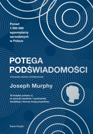 Potęga podświadomości (wydanie specjalne) - Joseph Murphy - książka