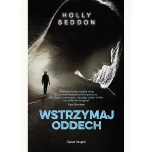 Wstrzymaj oddech - Holly Seddon - książka