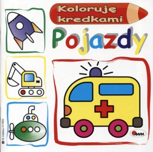 Koloruję kredkami. Pojazdy - Mirosława Kwiecińska - książka