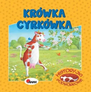 Historyjki podwórkowe. Krówka cyrkówka - Kwiecińska Mirosława - książka