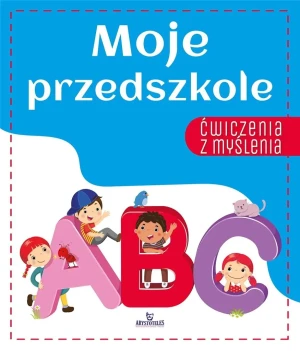 Ćwiczenia z Myślenia Moje przedszkole - praca zbiorowa - książka