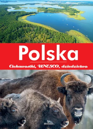 Polska. Ciekawostki, UNESCO, dziedzictwo - praca zbiorowa - książka