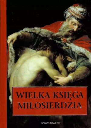 Wielka księga miłosierdzia - Józef Augustyn SJ - książka