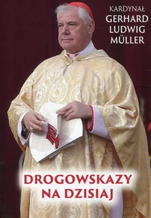 Drogowskazy na dzisiaj - Gerhard Ludwig Mller - książka