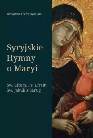 Syryjskie Hymny o Maryi - święty Efrem - książka
