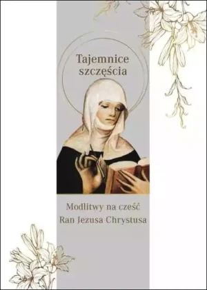 Tajemnica szczęścia. Modlitwy na cześć Ran... - Św.Brygida Wielka - książka