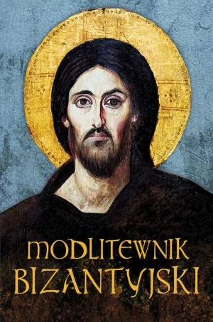 Modlitewnik bizantyjski - praca zbiorowa - książka