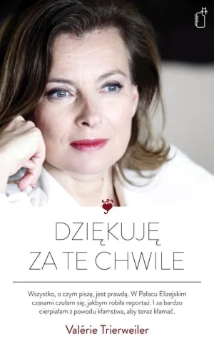 Dziękuję za te chwile - Valrie Trierweiler - książka