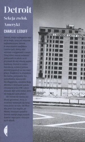 Detroit. Sekcja zwłok Ameryki - Charlie LeDuff - książka