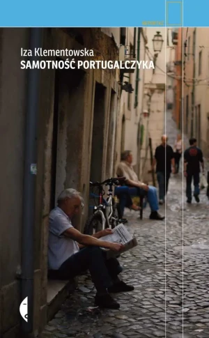 Samotność Portugalczyka - Iza Klementowska - książka