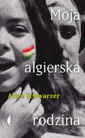 Moja algierska rodzina - Alice Schwarzer - książka