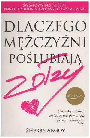 Dlaczego mężczyźni poślubiają zołzy - Argov Sherry - książka