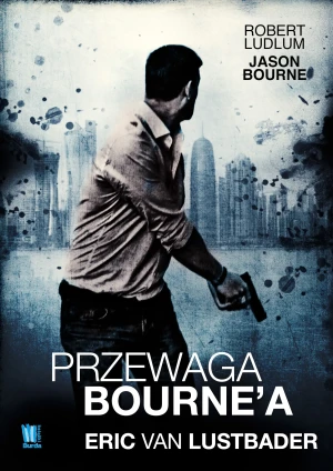Przewaga Bourne'a. Jason Bourne. Tom 12 - Eric van Lustbader - książka