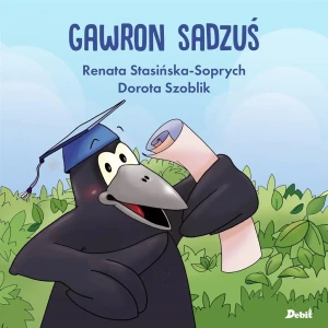 Gawron Sadzuś - Renata Stasińska-Soprych, Dorota Szoblik - książka