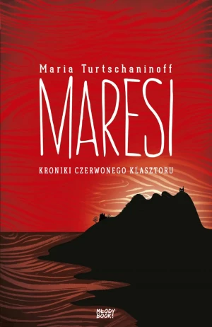 Maresi. Kroniki Czerwonego Klasztoru. Tom 1 - Maria Turtschaninoff, Patrycja Włóczyk - książka