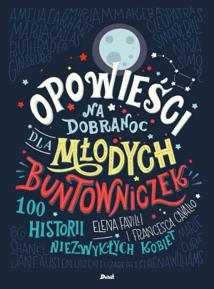 Opowieści na dobranoc dla młodych buntowniczek - Elena Favilli, Francesca Cavallo - książka