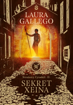 Sekret Xeina. Strażnicy Cytadeli. Tom 2 - Laura Gallego, Karolina Jaszecka - książka