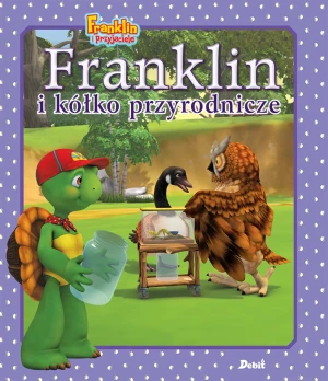 Franklin i kółko przyrodnicze - Paulette Bourgeois, Patrycja Zarawska - książka