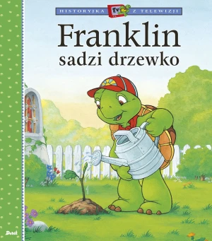 Franklin sadzi drzewko - Paulette Bourgeois, Patrycja Zarawska - książka
