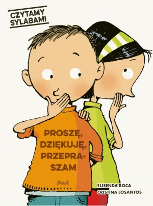 Proszę, dziękuję, przepraszam. Czytamy sylabami - Elisenda Roca, Karolina Jaszecka - książka