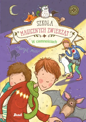 W ciemnościach. Szkoła magicznych zwierząt. Tom 3 - Margit Auer, Agata Janiszewska - książka