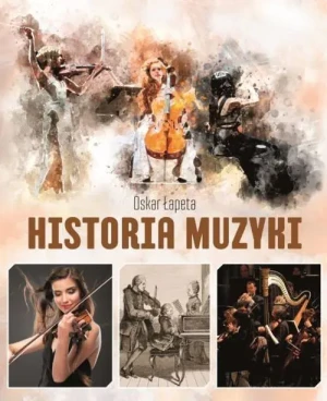 Historia muzyki - Oskar Łapeta - książka