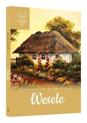Wesele. Klasyka lektur - Stanisław Wyspiański - książka