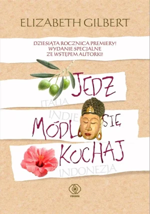 Jedz, módl się, kochaj - Elizabeth Gilbert - książka