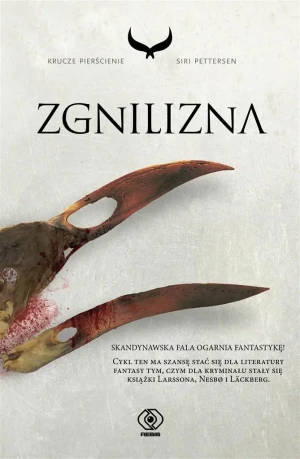 Zgnilizna. Krucze pierścienie. Tom 2 - Siri Pettersen, Anna Krochmal, Robert Kędzierski, - książka
