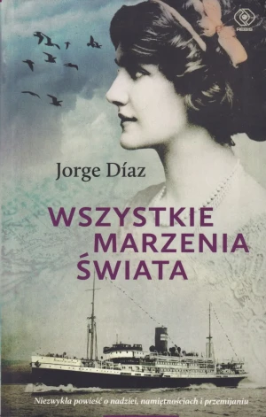 Wszystkie marzenia świata - Jorge Diaz - książka