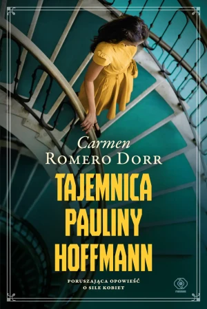 Tajemnica Pauliny Hoffmann - Carmen Romero Dorr, Agata Ostrowska - książka
