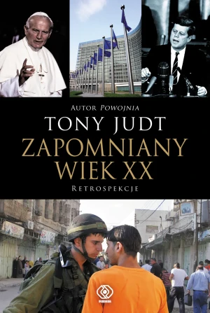 Zapomniany wiek XX. Retrospekcje - Tony Judt, Paweł Marczewski - książka