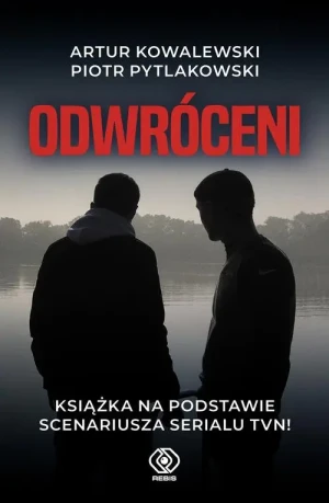 Odwróceni - Piotr Pytlakowski, Artur Kowalewski - książka